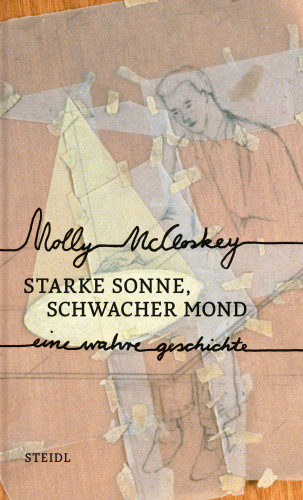 Molly McCloskey: Starke Sonne, schwacher Mond