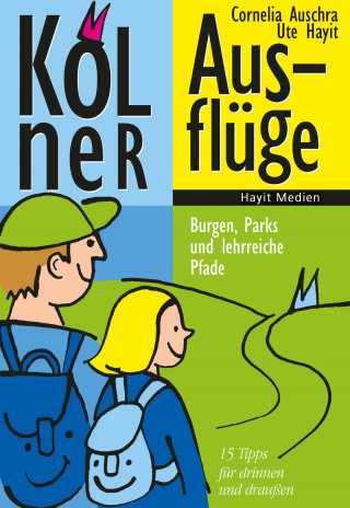 Ute Hayit, Cornelia Auschra: Kölner Ausflüge