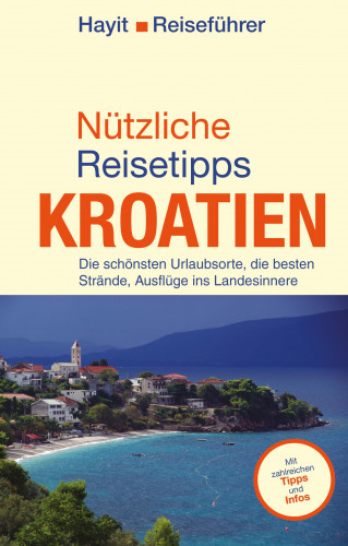Ertay Hayit: Nützliche Reisetipps Kroatien