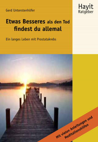 Gerd Unterstenhöfer: Etwas Besseres als den Tod findest du allemal