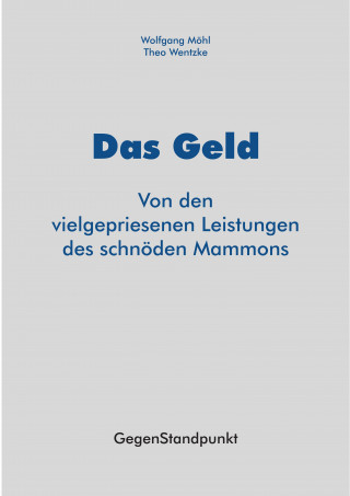 Wolfgang Möhl, Theo Wentzke: Das Geld