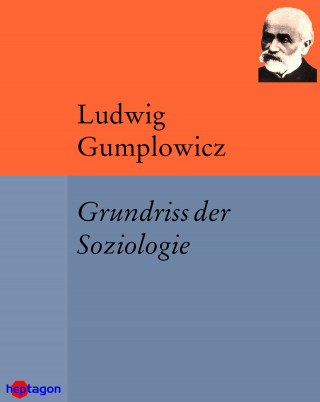 Ludwig Gumplowicz: Grundriss der Soziologie