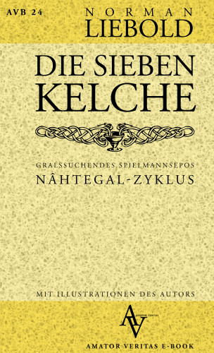 Norman Liebold: Die sieben Kelche