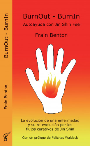 Frain Benton: BurnOut - BurnIn. Autoayuda con Jin Shin Fee