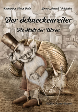 Katharina Fiona Bode: Der Schneckenreiter