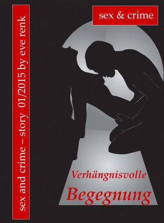 Eve Renk: Verhängnisvolle Begegnung