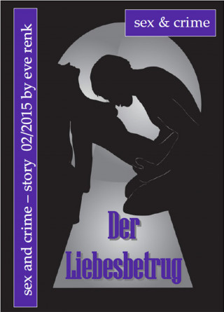 Eve Renk: Der Liebesbetrug
