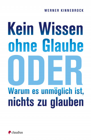Werner Kinnebrock: Kein Wissen ohne Glaube