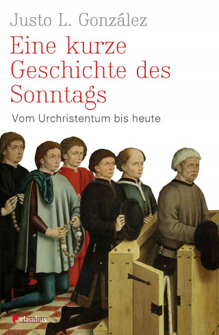 Justo L. González: Eine kurze Geschichte des Sonntags