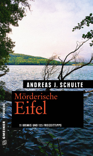 Andreas J. Schulte: Mörderische Eifel