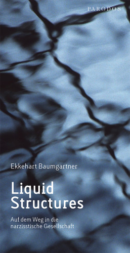 Ekkehart Baumgartner: Liquid Structures