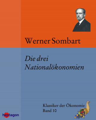 Werner Sombart: Die drei Nationalökonomien