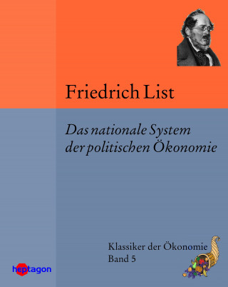 Friedrich List: Das nationale System der politischen Ökonomie
