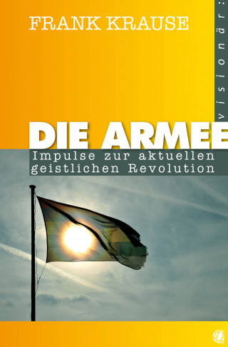 Frank Krause: Die Armee