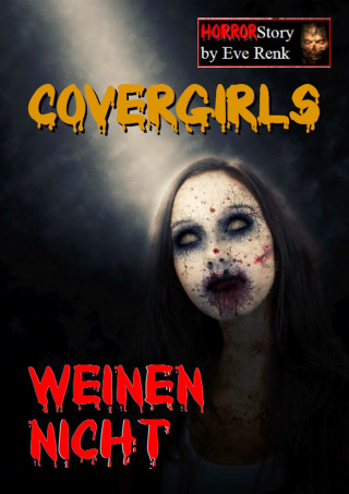 Eve Renk: Covergirls weinen nicht