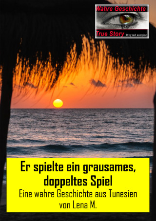 Lena M.: Er spielte ein grausames, doppeltes Spiel