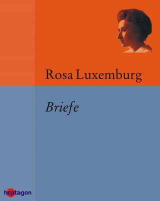 Rosa Luxemburg: Briefe