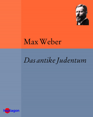 Max Weber: Das antike Judentum