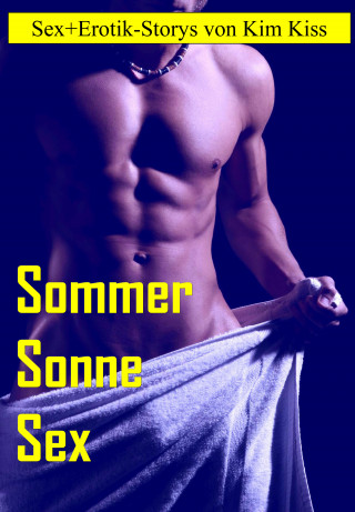 Kim Kiss: Sonne Sommer Sex