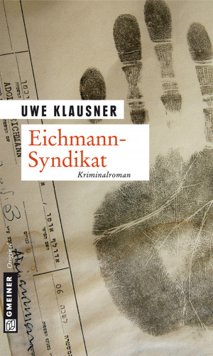 Uwe Klausner: Eichmann-Syndikat