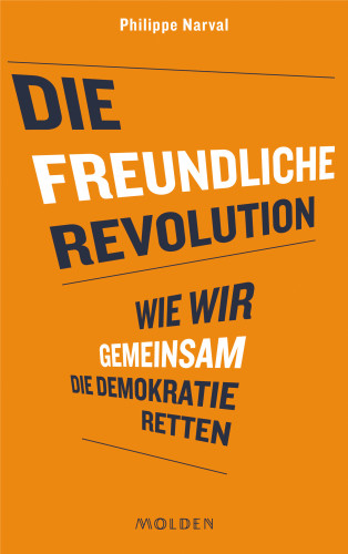Philippe Narval: Die freundliche Revolution