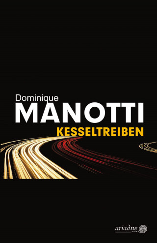 Dominique Manotti: Kesseltreiben