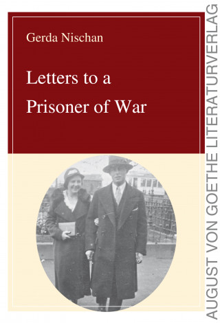 Gerda Nischan: Letters to a Prisoner of War