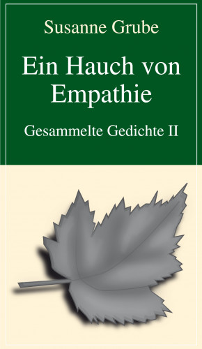 Susanne Grube: Ein Hauch von Empathie