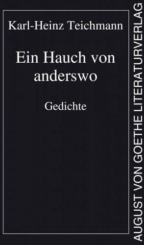 Karl-Heinz Teichmann: Ein Hauch von anderswo