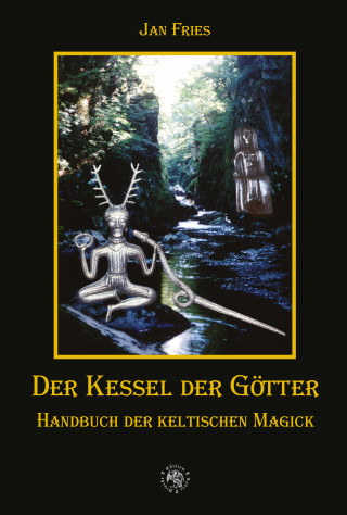 Jan Fries: Der Kessel der Götter