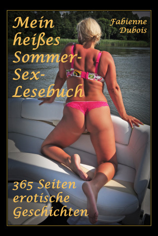 Fabienne Dubois: Mein heißes Sommer-Sex- Lesebuch
