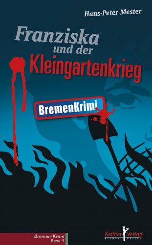 Hans-Peter Mester: Franziska und der Kleingartenkrieg