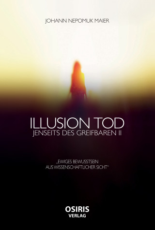 Johann Nepomuk Maier: Illusion Tod