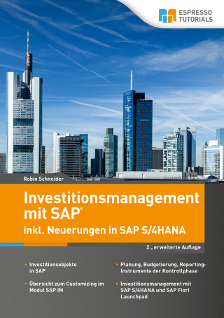 Robin Schneider: Investitionsmanagement mit SAP inkl. Neuerungen in SAP S/4HANA - 2., erweiterte Auflage