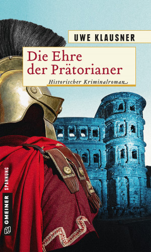 Uwe Klausner: Die Ehre der Prätorianer