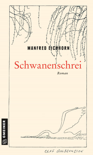 Manfred Eichhorn: Schwanenschrei