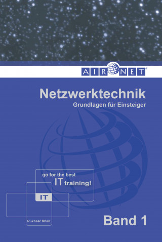 Rukhsar Khan: Netzwerktechnik, Band 1