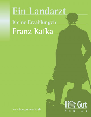 Franz Kafka: Ein Landarzt