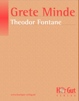 Theodor Fontane: Grete Minde