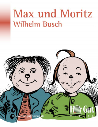 Wilhelm Busch: Max und Moritz