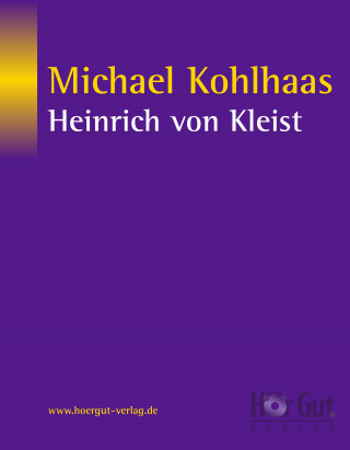 Heinrich von Kleist: Michael Kohlhaas