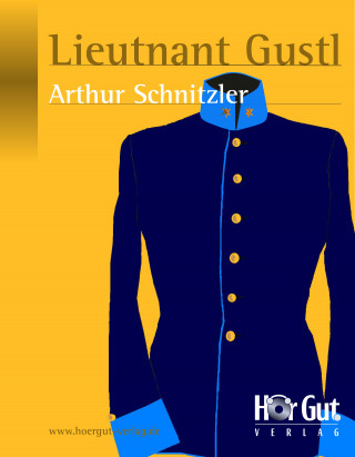 Arthur Schnitzler: Lieutnant Gustl