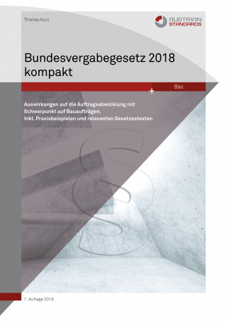 Thomas Kurz: Bundesvergabegesetz 2018 kompakt