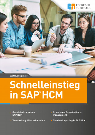 Wolf Kanngießer: Schnelleinstieg in SAP HCM
