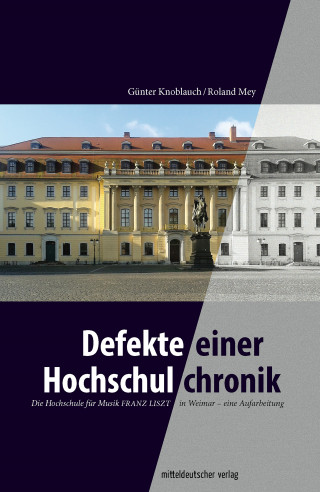 Günter Knoblauch, Roland Mey: Defekte einer Hochschulchronik