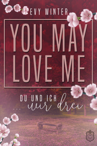 Evy Winter: YOU MAY LOVE ME