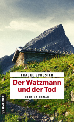 Frauke Schuster: Der Watzmann und der Tod