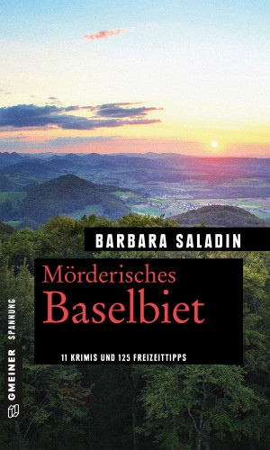 Barbara Saladin: Mörderisches Baselbiet
