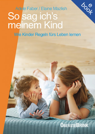 Adele Faber, Elaine Mazlish: So sag ich's meinem Kind