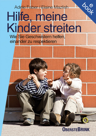 Adele Faber, Elaine Mazlish: Hilfe, meine Kinder streiten